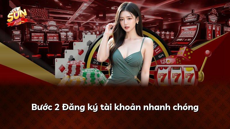 Bước 2 Đăng ký tài khoản nhanh chóng