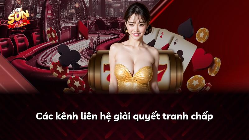 Các kênh liên hệ giải quyết tranh chấp