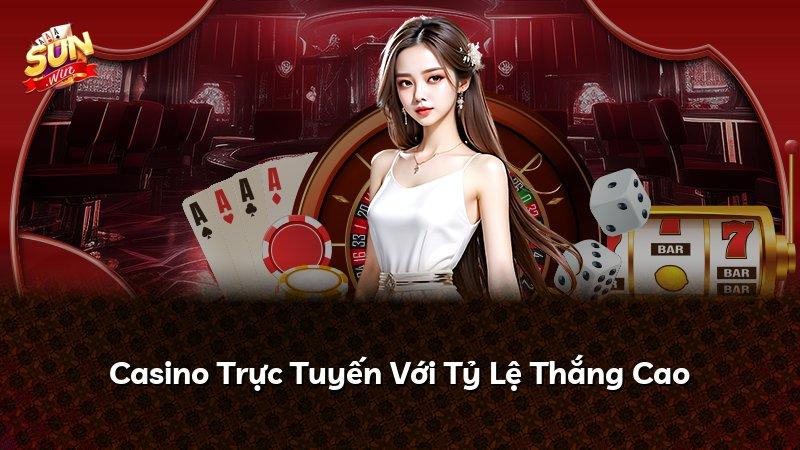 Casino Trực Tuyến Với Tỷ Lệ Thắng Cao