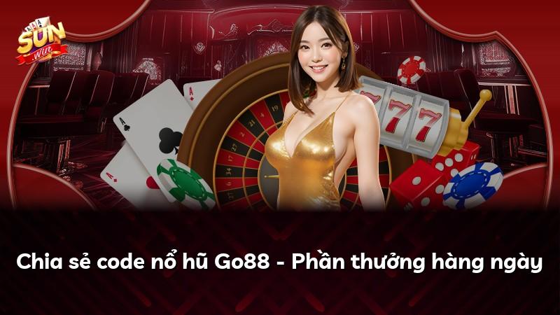 Chia sẻ code nổ hũ Go88 - Phần thưởng hàng ngày