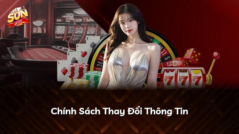 Chính Sách Thay Đổi Thông Tin