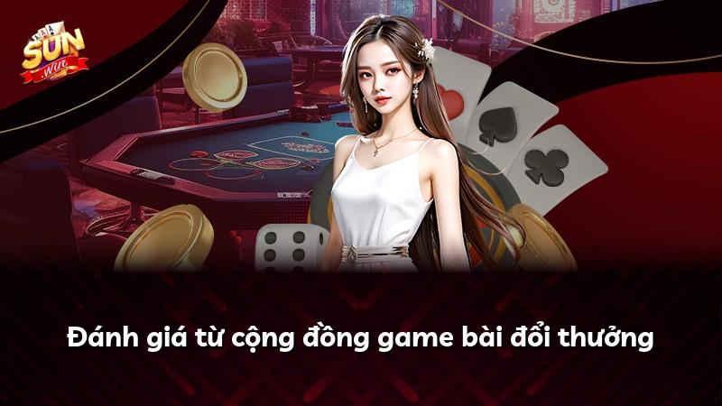 Đánh giá từ cộng đồng game bài đổi thưởng