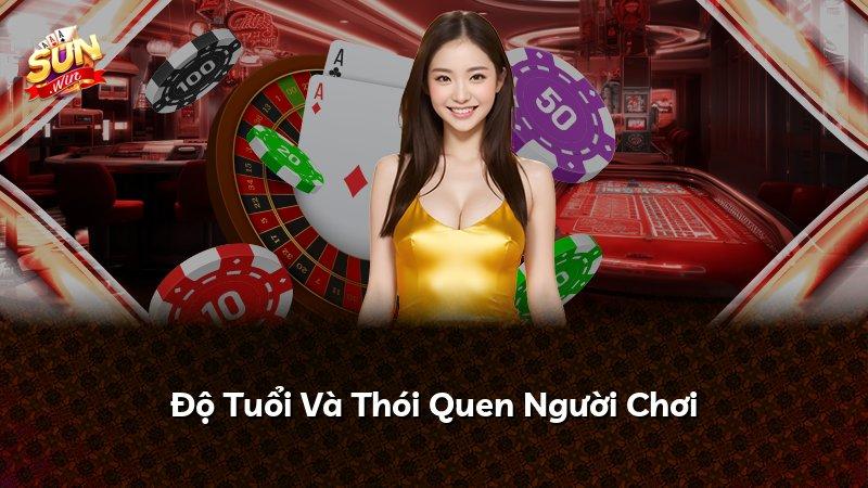 Độ Tuổi Và Thói Quen Người Chơi