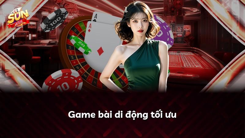 Game bài di động tối ưu