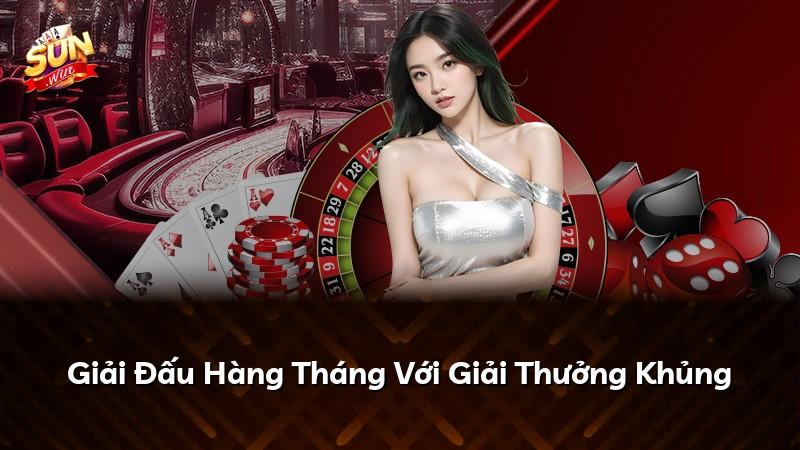 Giải Đấu Hàng Tháng Với Giải Thưởng Khủng