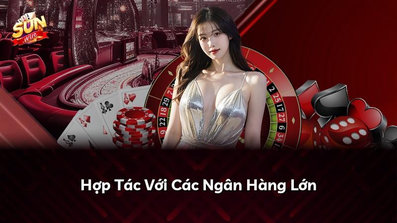 Hợp Tác Với Các Ngân Hàng Lớn