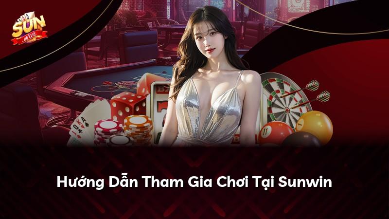 Hướng Dẫn Tham Gia Chơi Tại Sunwin