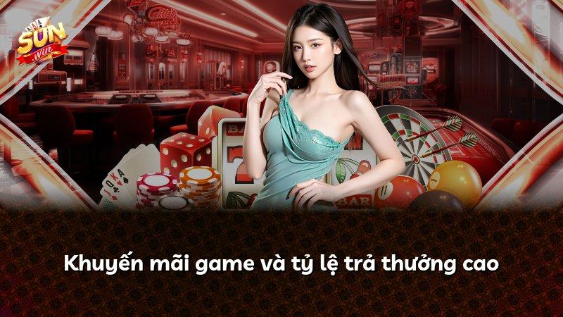 Khuyến mãi game và tỷ lệ trả thưởng cao