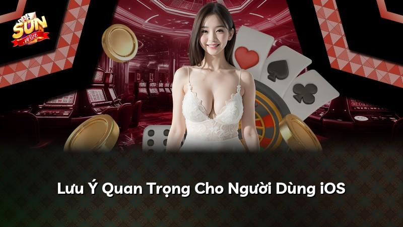 Lưu Ý Quan Trọng Cho Người Dùng iOS