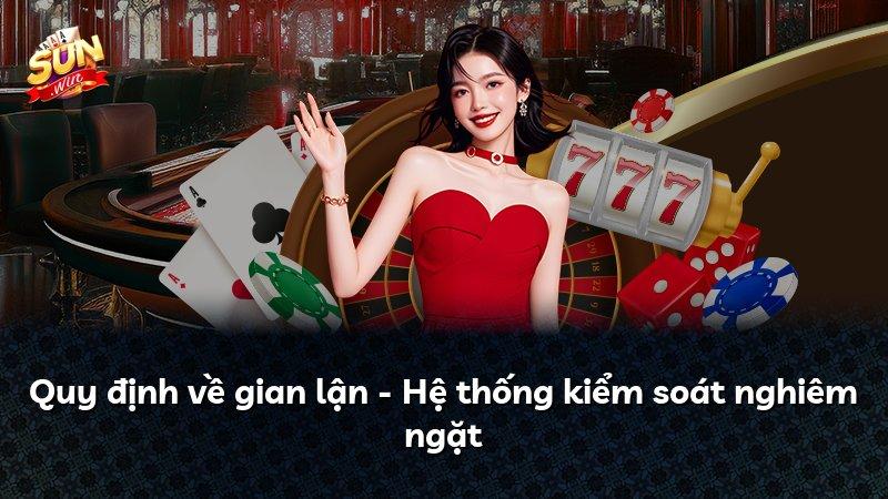 Quy định về gian lận - Hệ thống kiểm soát nghiêm ngặt