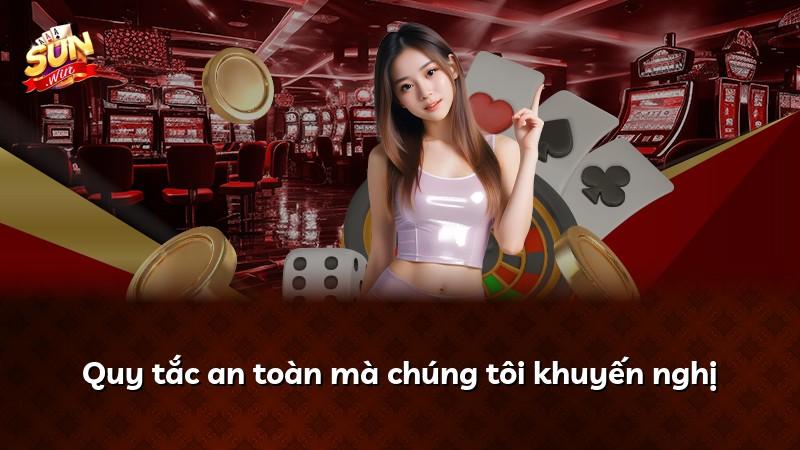 Quy tắc an toàn mà chúng tôi khuyến nghị