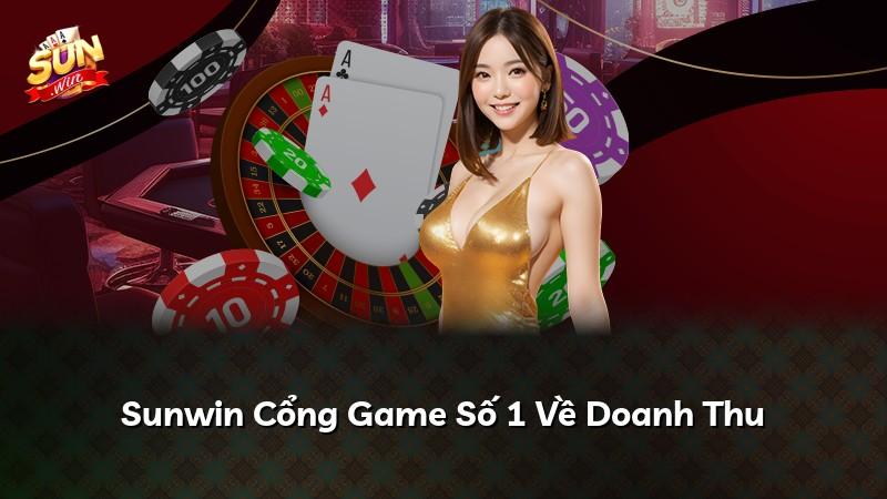 Sunwin Cổng Game Số 1 Về Doanh Thu