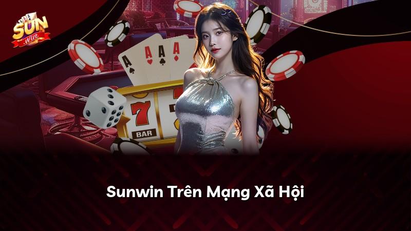 Sunwin Trên Mạng Xã Hội