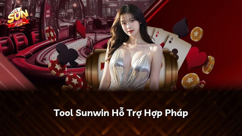 Tool Sunwin Hỗ Trợ Hợp Pháp