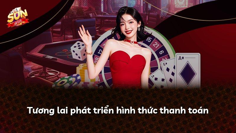 Tương lai phát triển hình thức thanh toán