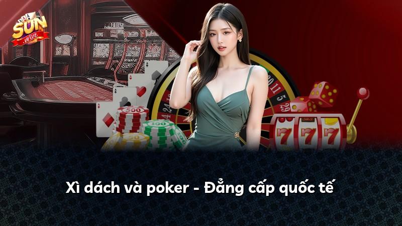 Xì dách và poker - Đẳng cấp quốc tế