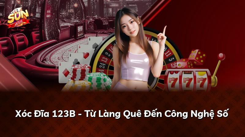 Xóc Đĩa 123B - Từ Làng Quê Đến Công Nghệ Số